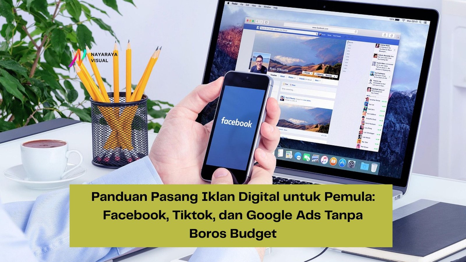 Panduan Pasang Iklan Digital untuk Pemula: Facebook, Tiktok, dan Google Ads Tanpa Boros Budget